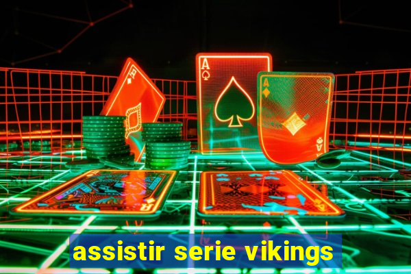 assistir serie vikings